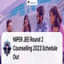 NIPER JEE Round 2 Counselling 2023 Schedule Out, Registrations to Start from Aug 30